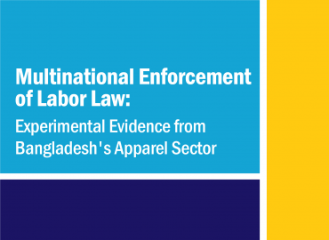 Multinational Enforcement of Labor Law: Experimental Evidence from Bangladesh&amp;#039;s Apparel Sector 