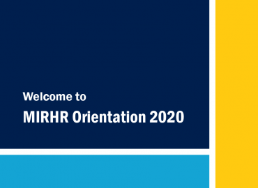 Welcome to MIRHR Orientation 2020
